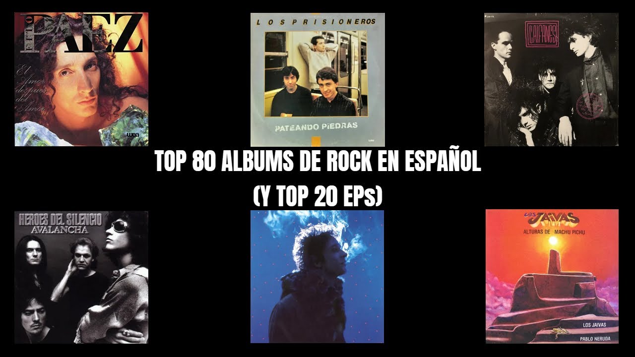 Top 80 Álbumes De Rock En Español (Y Top 20 EPs)