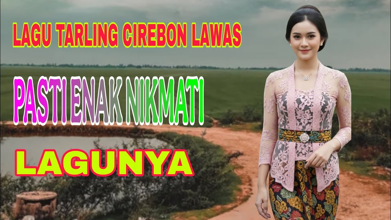 TARLING CIREBON LAGU LAWAS TERVIRAL