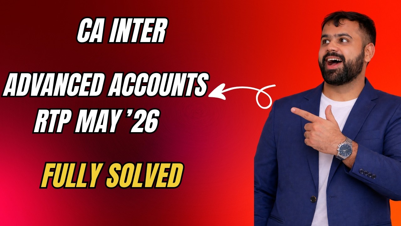 Advanced Account RTP May 26 Fully Solved || CA Inter || CA Manas Arora