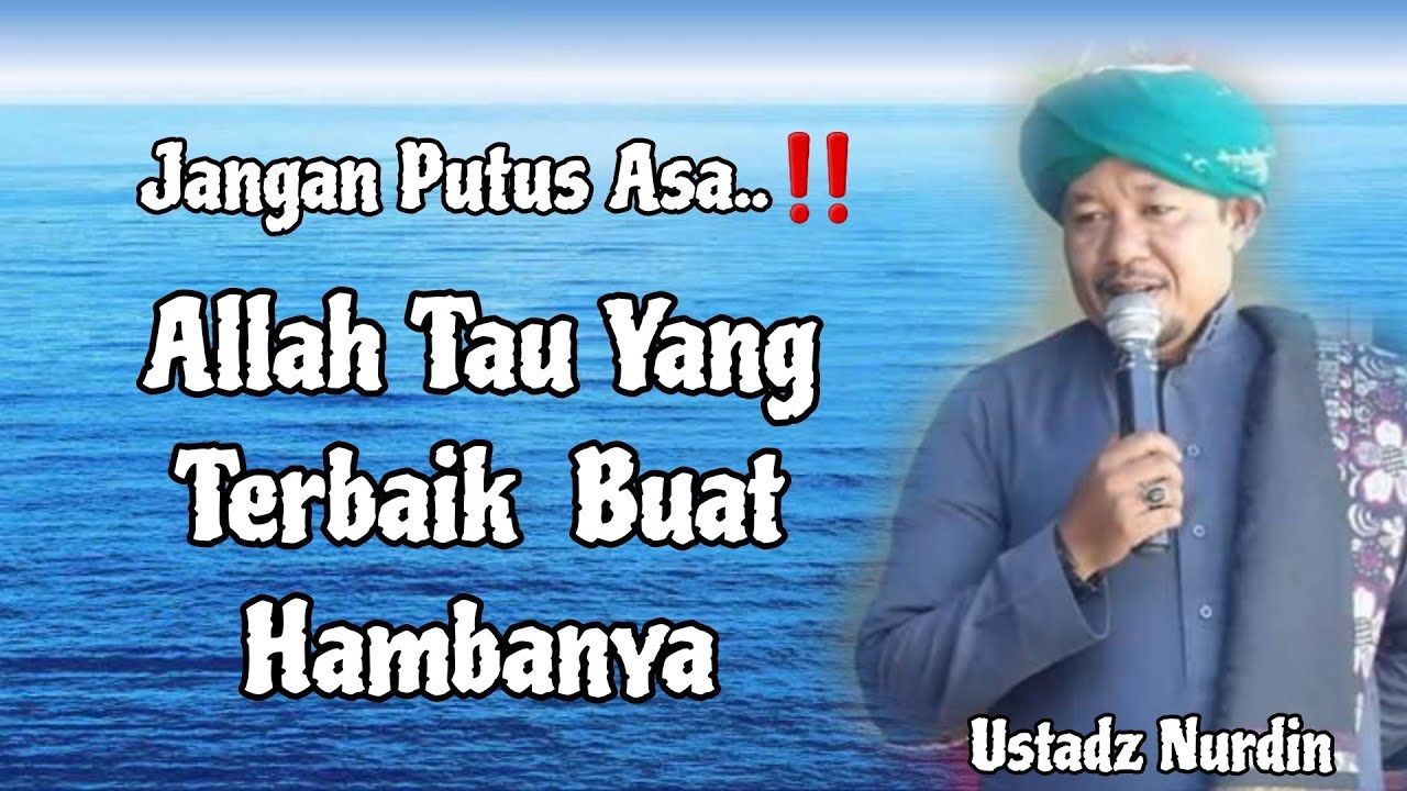 Allah Lebih Tau Yang Terbaik Untuk Hambanya/ Ceramah Ustadz Nurdin/ Ceramah bahasa Tapsel Mandailing