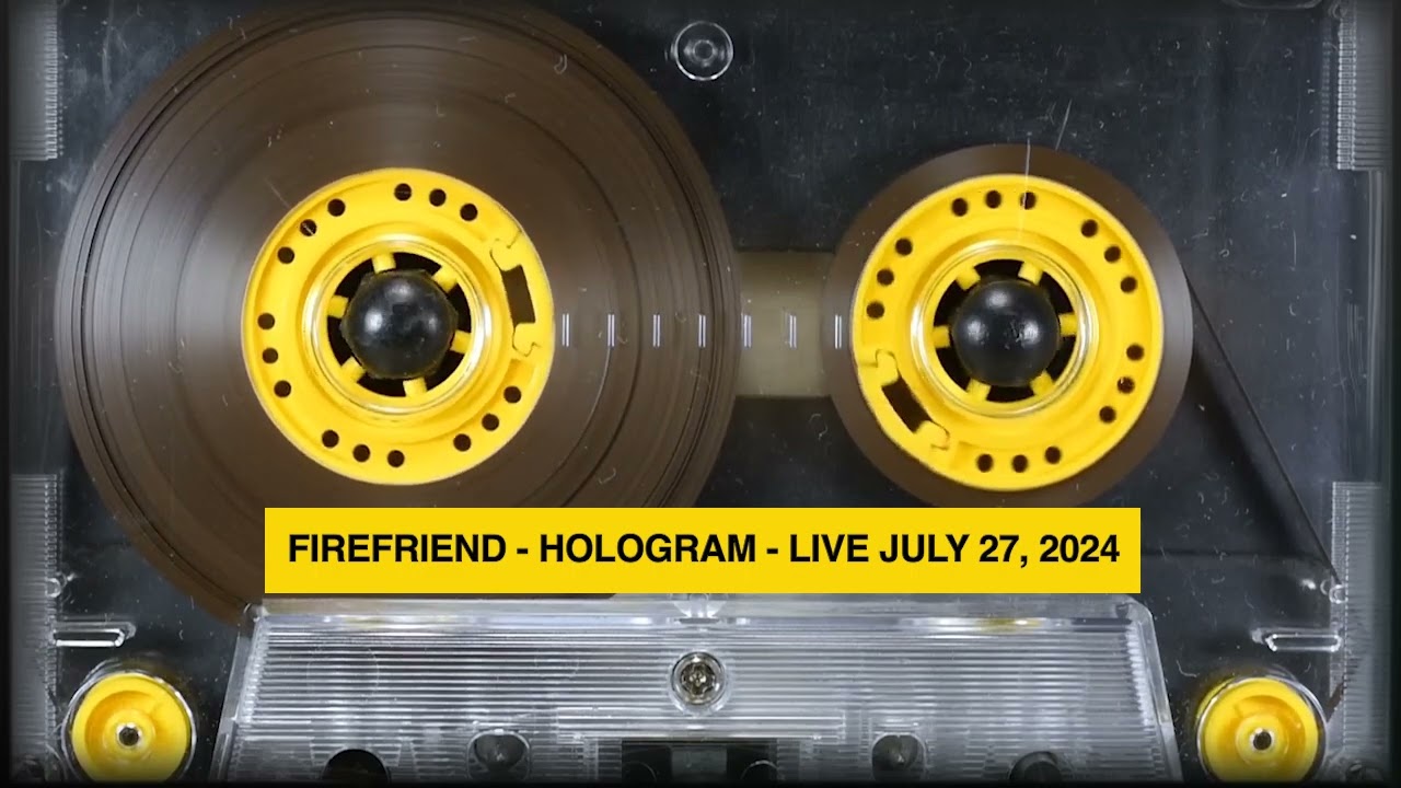 Firefriend - Hologram - live July 27, 2024