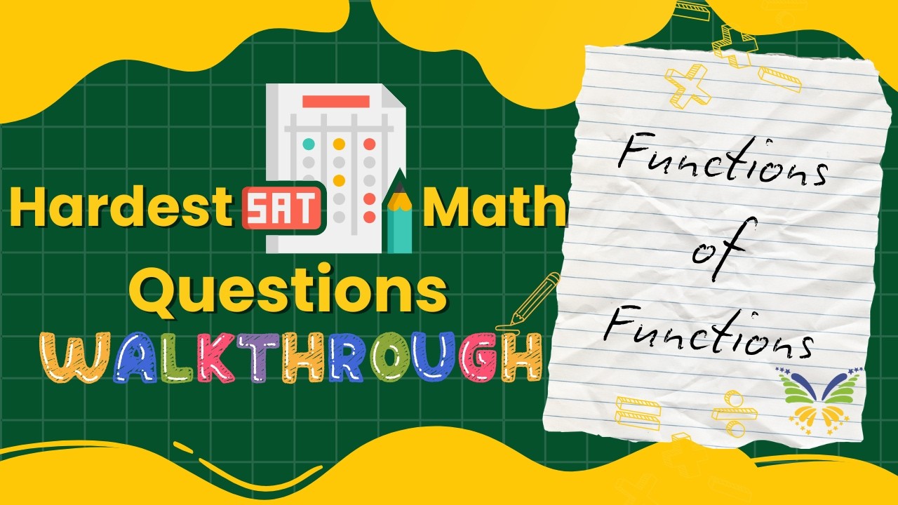 Hardest SAT Questions Explained: Functions of Functions Why Choose