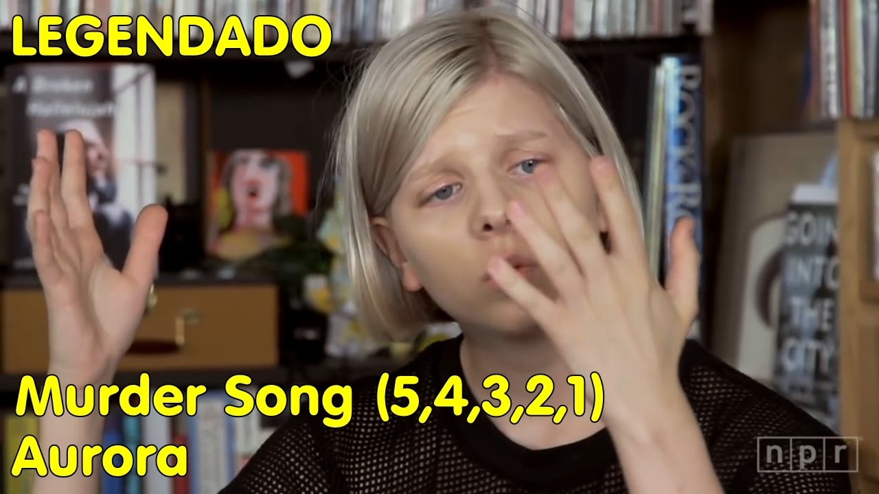 Aurora - Murder Song (LIVE: NPR Music) [LEGENDADO]