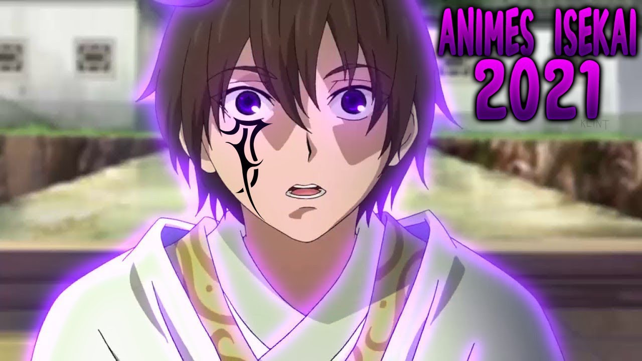 TOP 10 MEJORES ANIMES ISEKAI 2021 | PROTAS TRANSPORTADOS A OTRO MUNDO