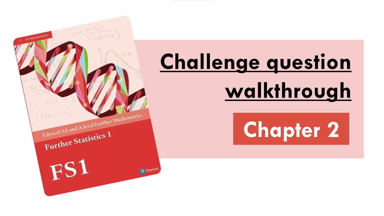 Edexcel A Level Further Maths: FS1, Chapter 2 - Challenge Questions Walkthrough