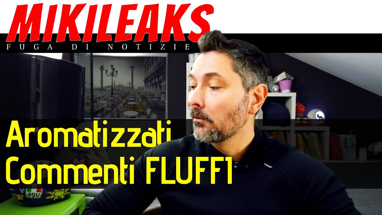 Tabacchi Aromatizzati e Commenti FLUFFI (MikiLeaks)