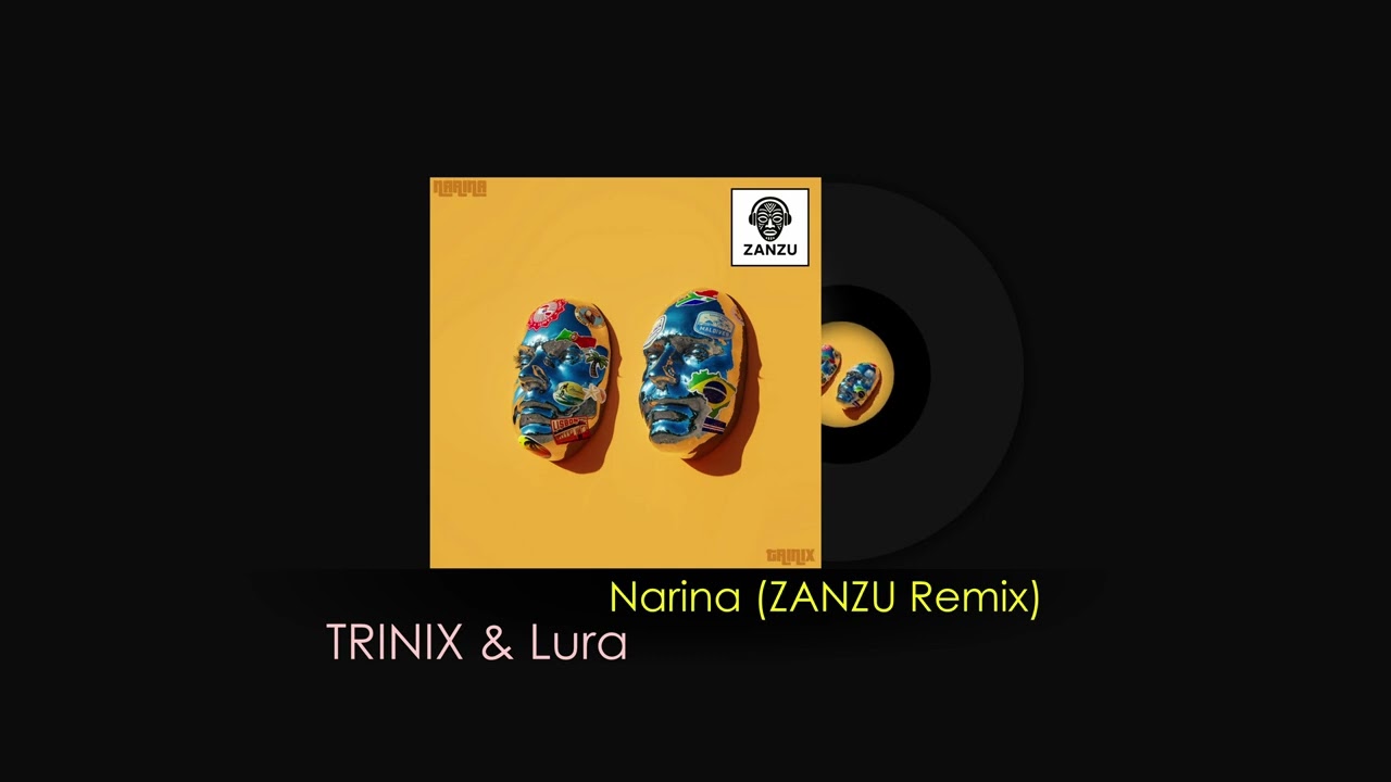 TRINIX & Lura - Narina (ZANZU Remix)