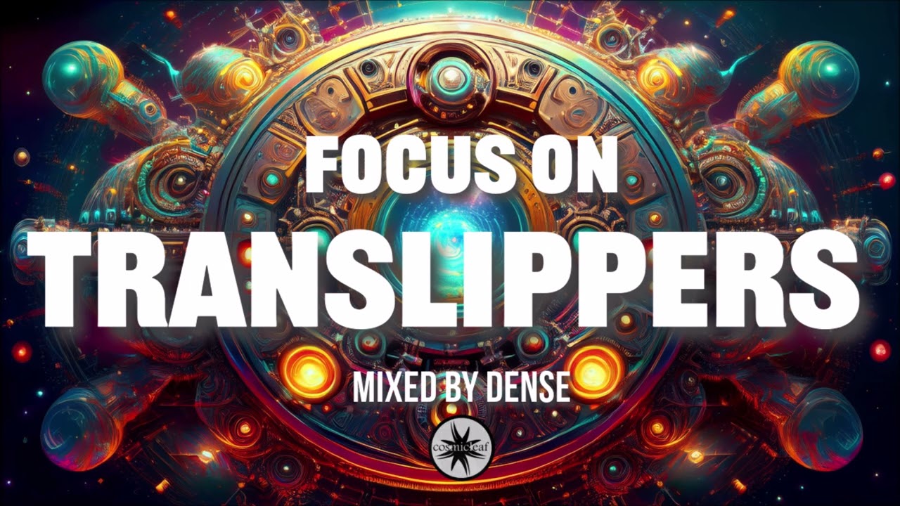 Focus On Translippers (Mixed by Dense)