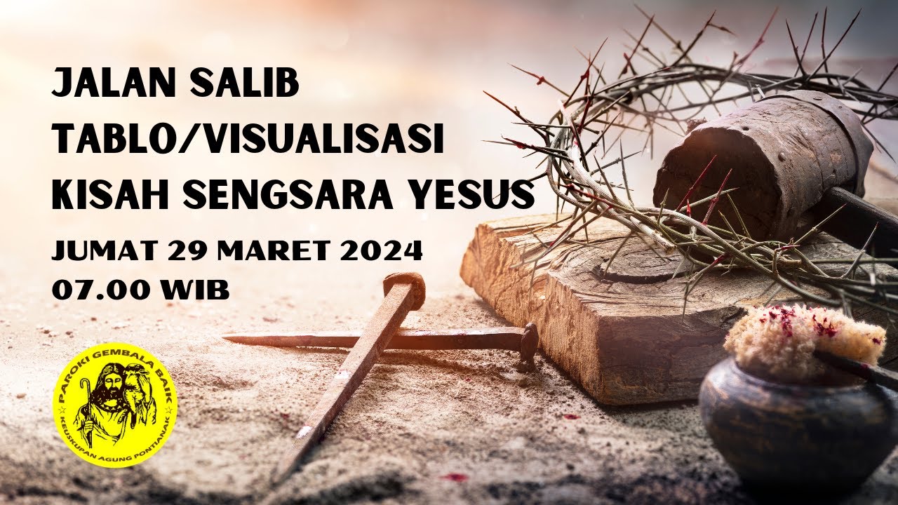 LIVE: IBADAT JALAN SALIB TABLO/VISUALISASI KISAH SENGSARA YESUS  • JUMAT 29 MARET 2024 PK 07.00 WIB