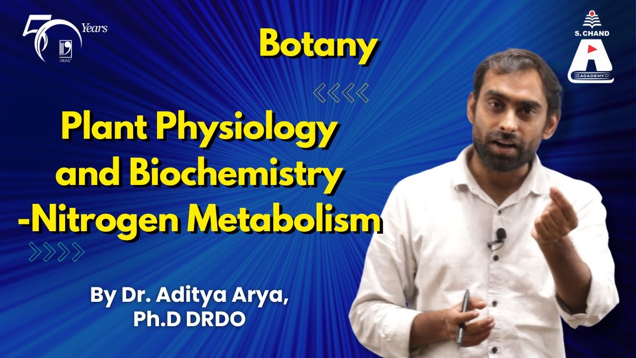 Plant Physiology and Biochemistry - Nitrogen Metabolism | S Chand Academy