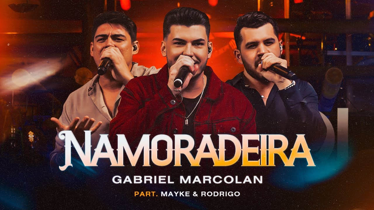 Gabriel Marcolan, Mayke e Rodrigo - Namoradeira 