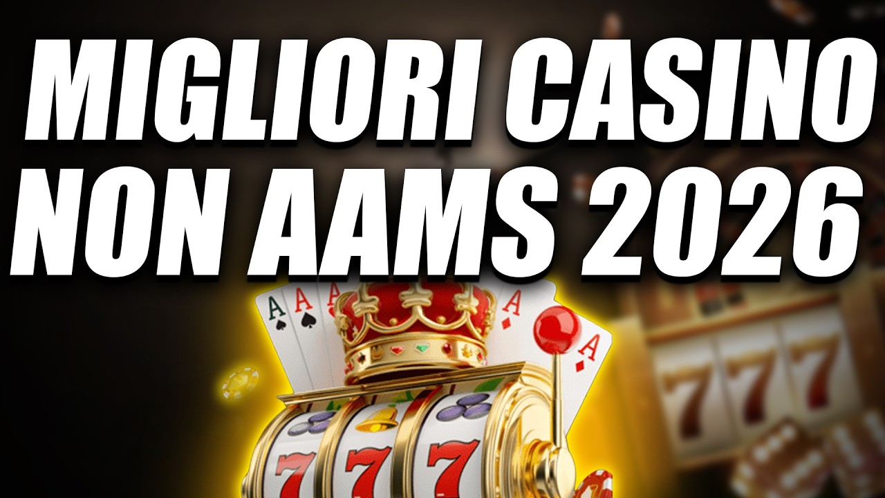 ✅ MIGLIORI CASIN&Ograve; ONLINE NON AAMS 2026💲 NUOVI MIGLIORI CASINO ONLINE ITALIANI 💰