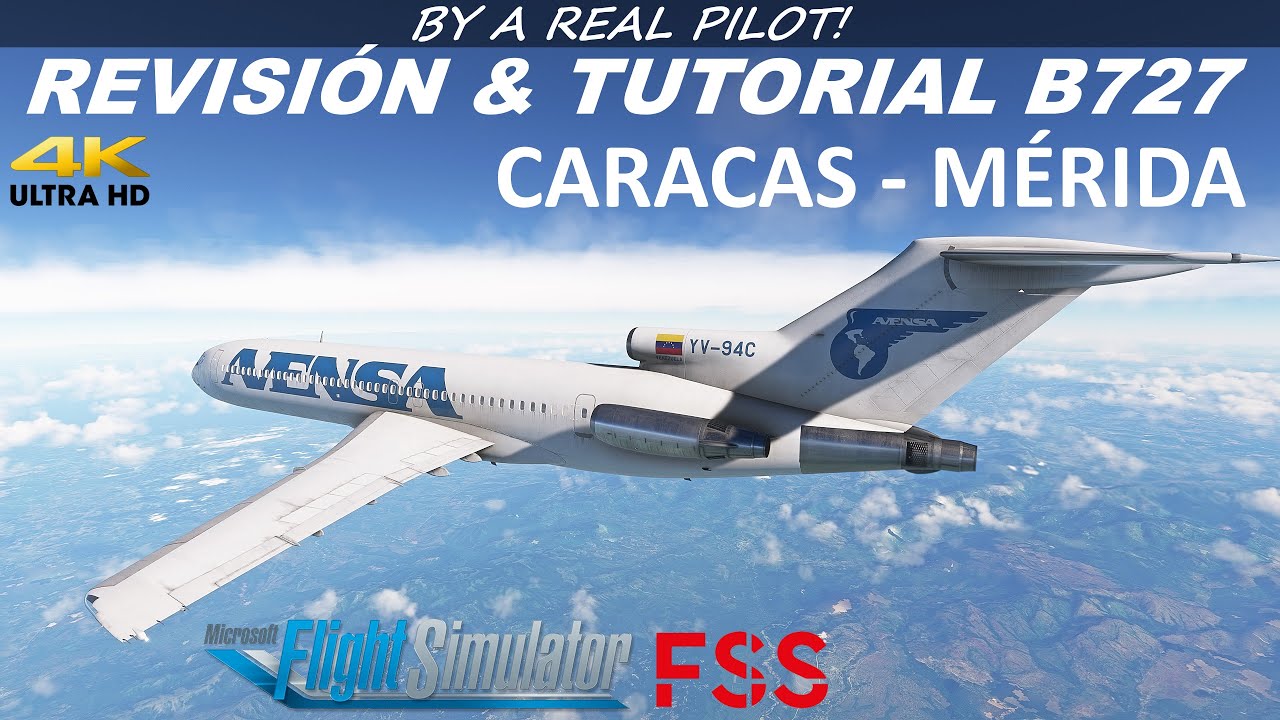REVISIÓN & TUTORIAL B727 PASAJEROS | FLIGHT SIM STUDIOS | MSFS2020 | CARACAS - MÉRIDA | AVENSA | ESP