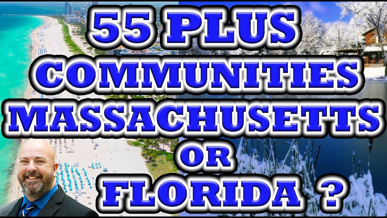 55 Plus Communities | Massachusetts or Florida? | Where should you retire? | How are the Villages?