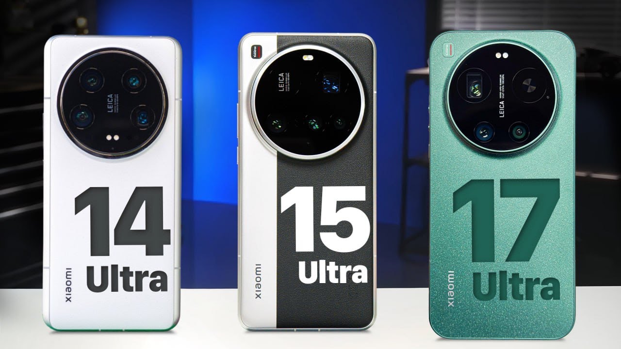 So sánh Xiaomi 14 Ultra, 15 Ultra và 17 Ultra: Khác Biệt Không Nhiều