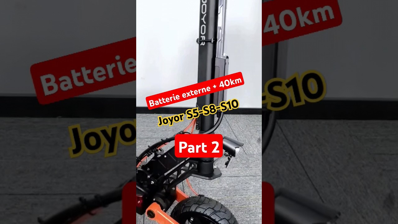 ⚡Batterie externe + 40km Joyor S5,S8,S10 Part 2. 🛴💨