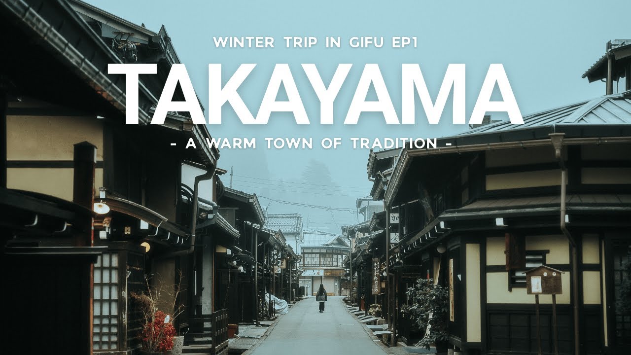 Зимняя поездка GIFU, эпизод 1 | Такаяма – город, полный прекрасных пейзажей, еды и традиций