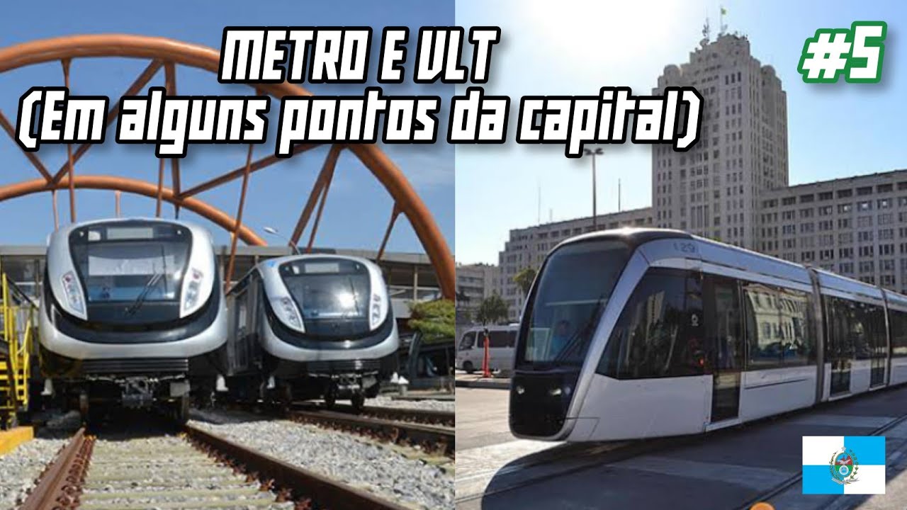MOVIMENTAÇÃO DE METRÔ E VLT EM ALGUNS PONTOS DA CAPITAL #5 [CARIOCA V GAMEPLAYS]