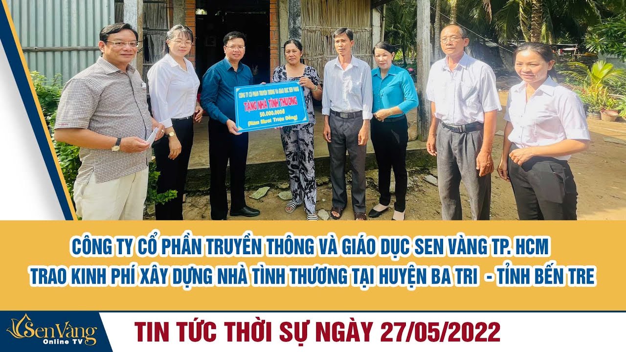 Bến Tre: Cty Truyền Thông & Giáo Dục Sen Vàng Trao Kinh Phí Xây Dựng Nhà Tình Thương Tại H. Ba Tri