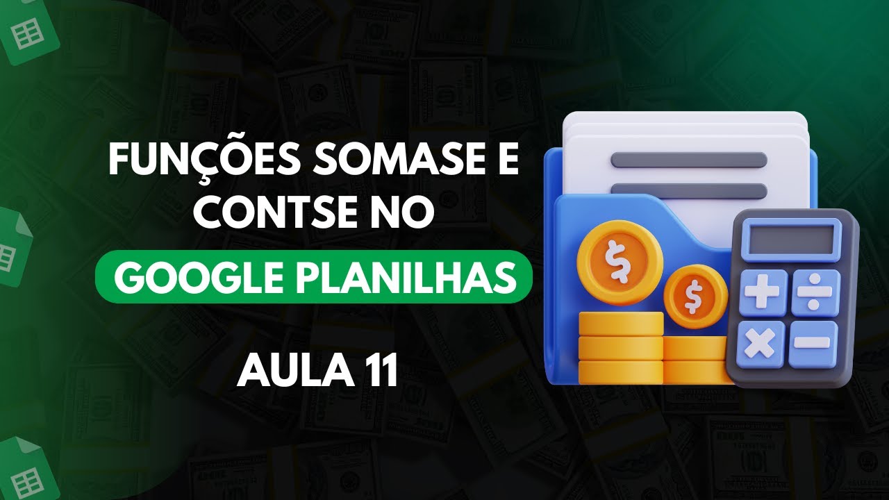 Google Planilhas Para Iniciantes | Como Usar as Funções SOMASE e CONT.SE no Google Planilhas