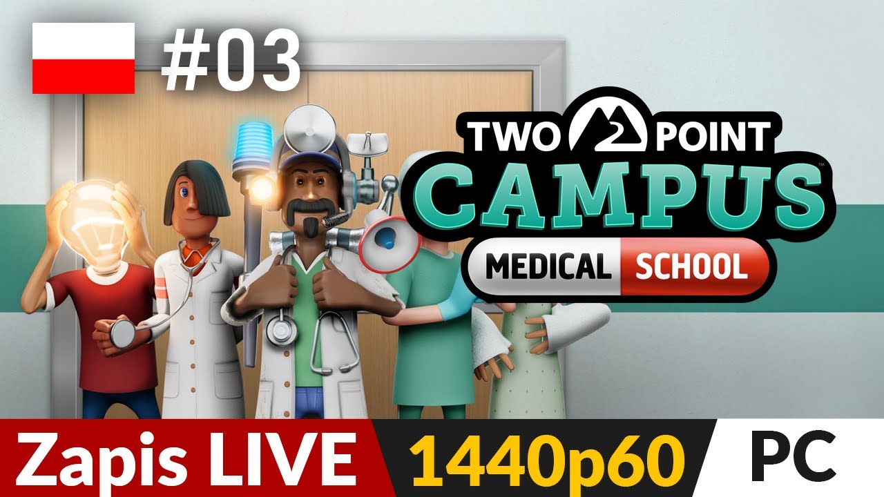 Two Point Campus: Medical School PL 🏫 LIVE #2 💊 Misja 2 - 2-3 gwiazdki
