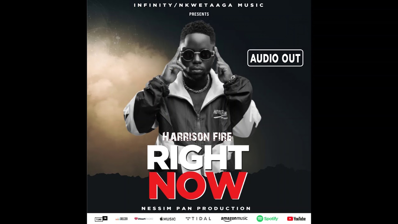 RIGHT NOW BY HARRISON FIRE (Official audio)