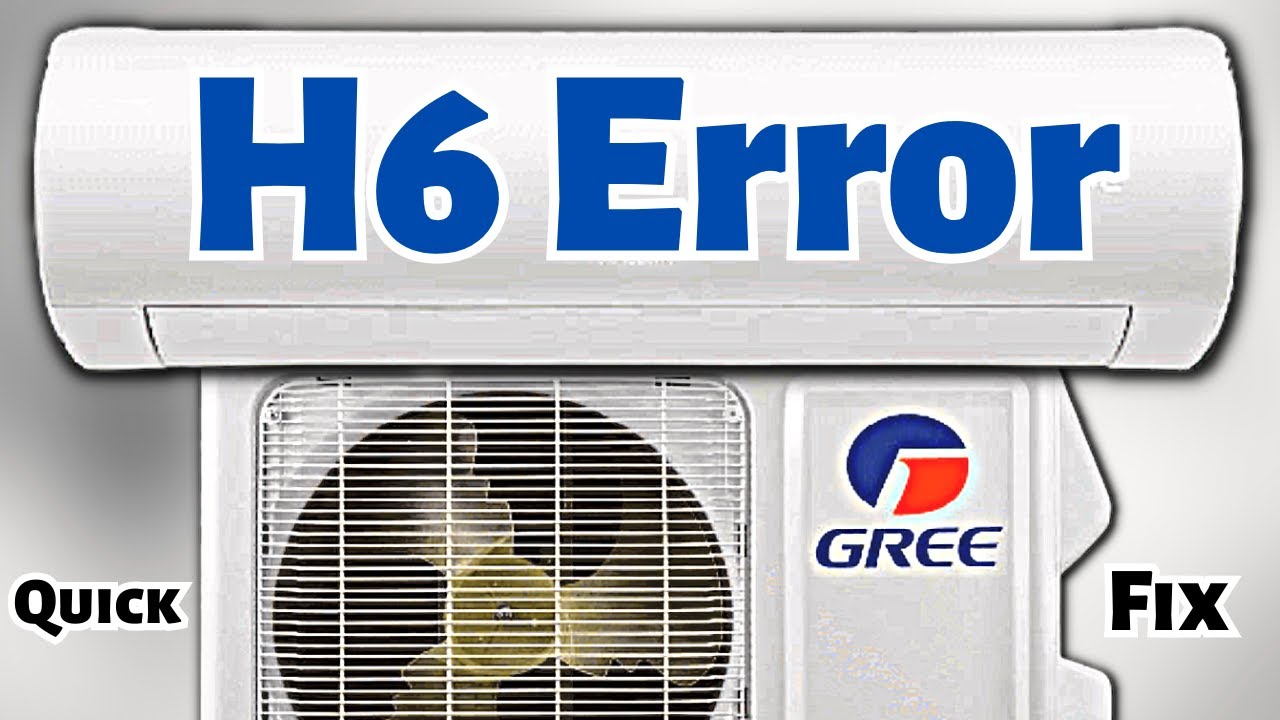 Как быстро исправить код ошибки H6 в кондиционере Gree