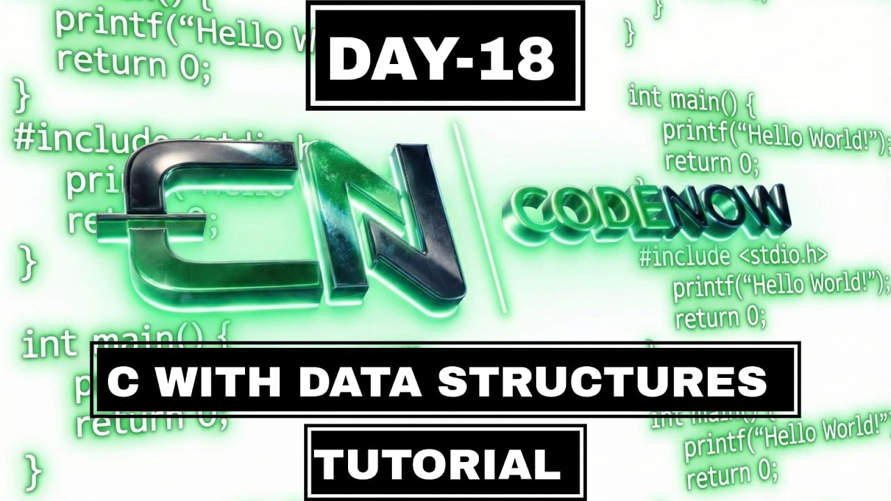 C with DATA STRUCTURES | DAY-18 | CODENOW ACADEMY |