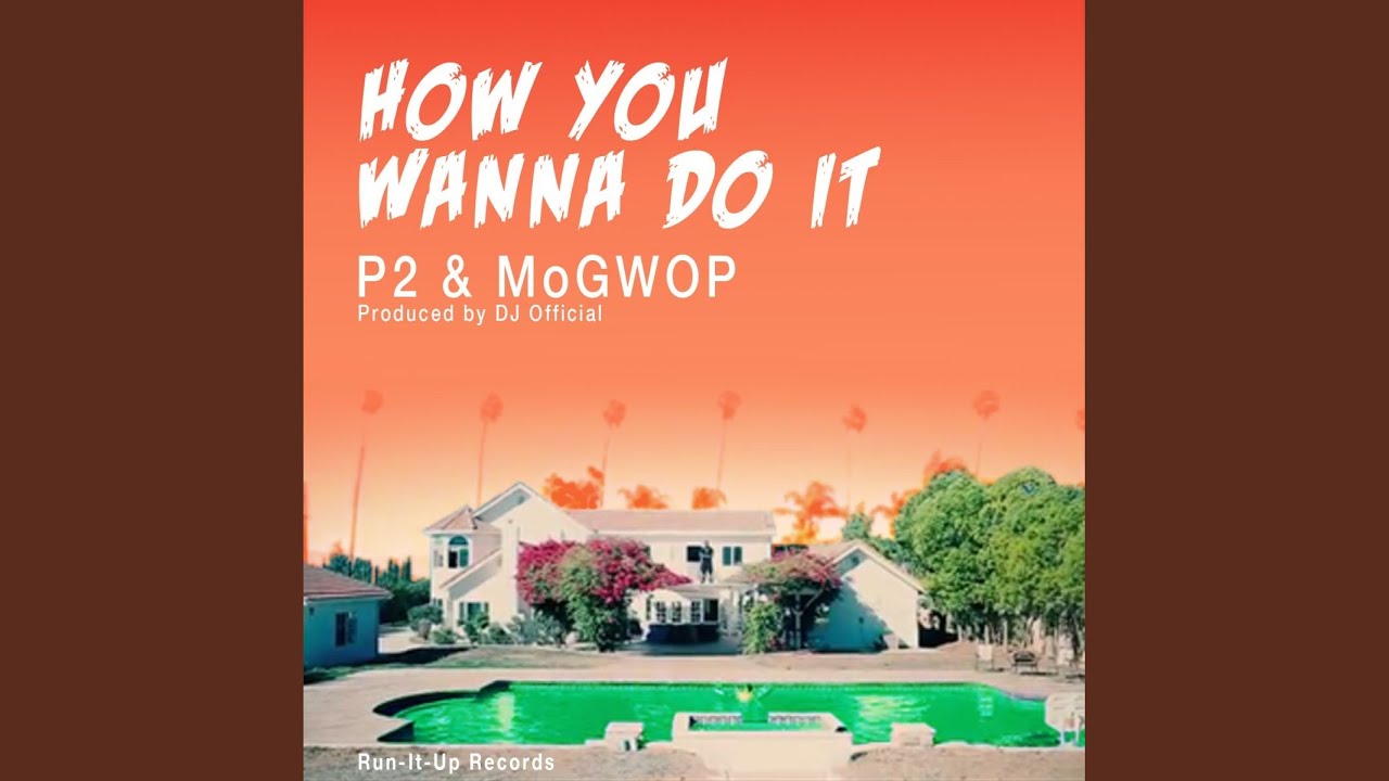 How You Wanna Do It