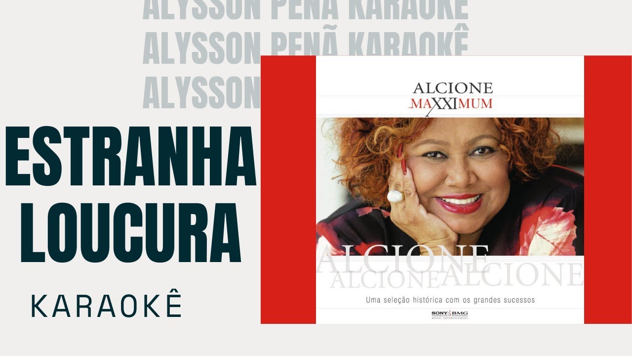 Karaokê - Alcione - Estranha Loucura