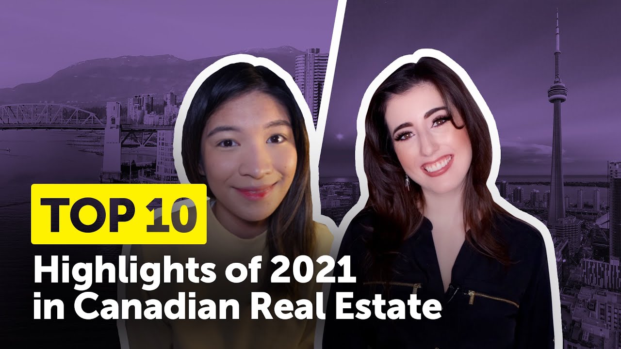 Top 10 Highlights of 2021 in Canadian Real Estate