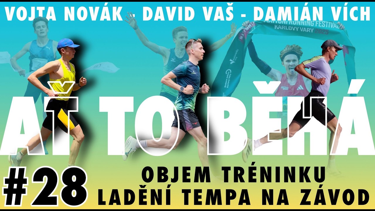 #28 🎙️AŤ TO BĚHÁ: s Damiánem, Vojtou a Davidem - objem treninku a ladění cílového tempa