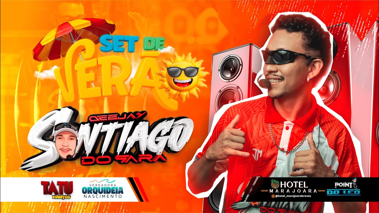 SET DE VERÃO 2025 | DJ SANTIAGO DO PARÁ | ESPECIAL ORLA DE BREVES - PA