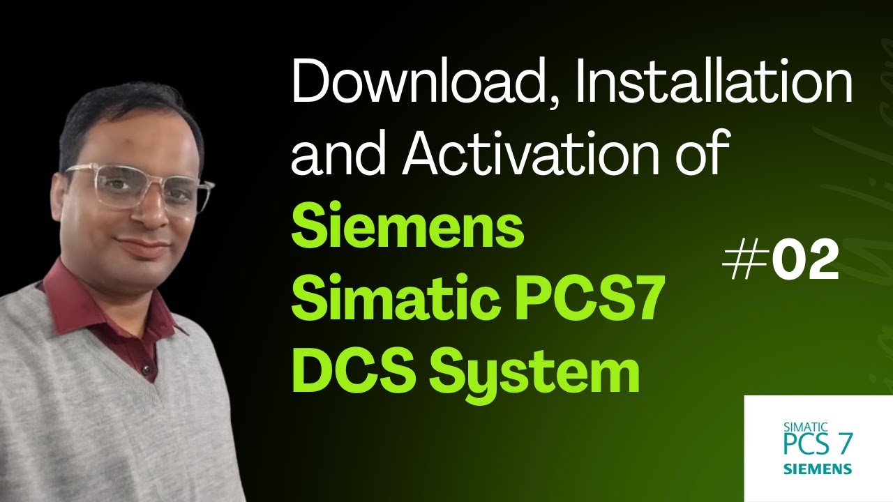 Simatic PCS7 DCS Tutorial 02 - Siemens PCS7 DCS Software Download, Installation and Activation