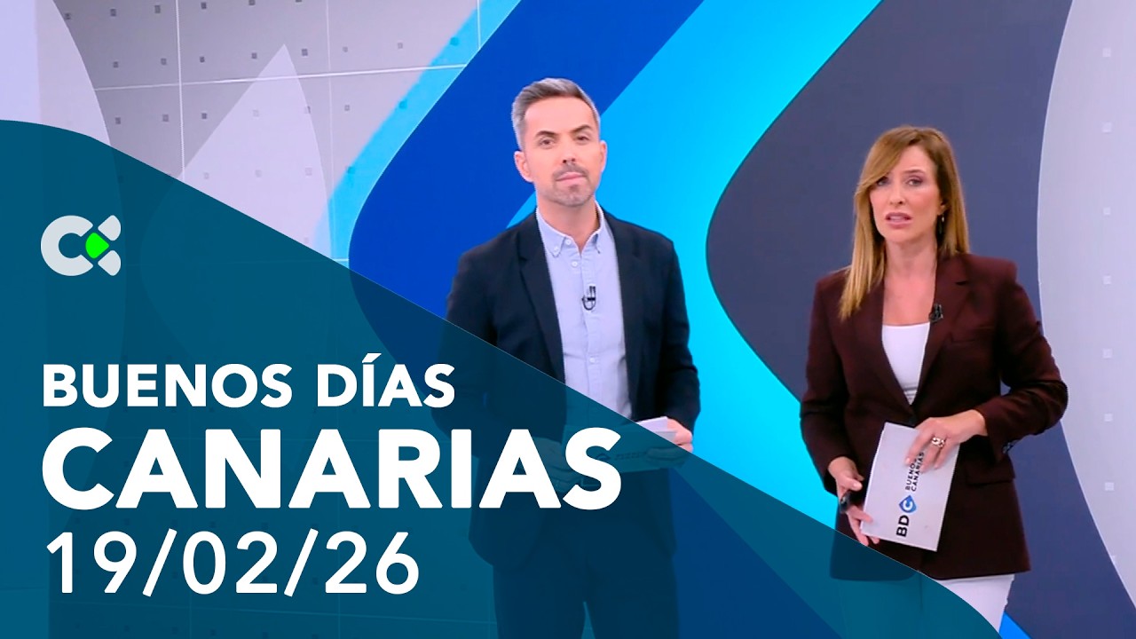 Buenos días Canarias | 19/02/26