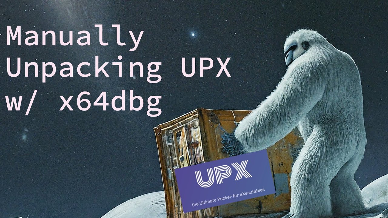 Работа с UPX — ручная распаковка с помощью IDA Pro, x32dbg и Scylla