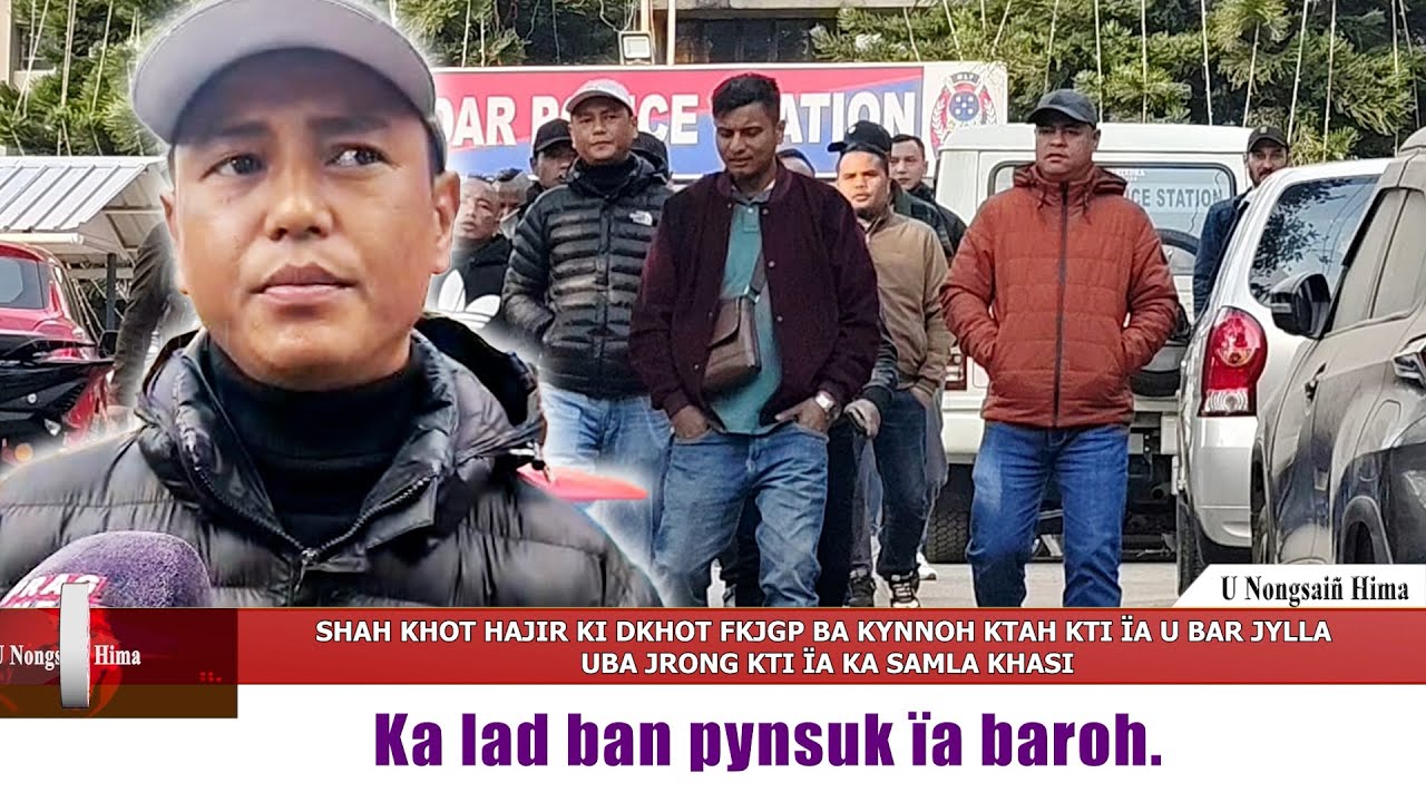 SHAH KHOT HAJIR KI DKHOT FKJGP BA KYNNOH KTAH KTI ÏA U BAR JYLLA UBA JRONG KTI ÏA KA SAMLA KHASI