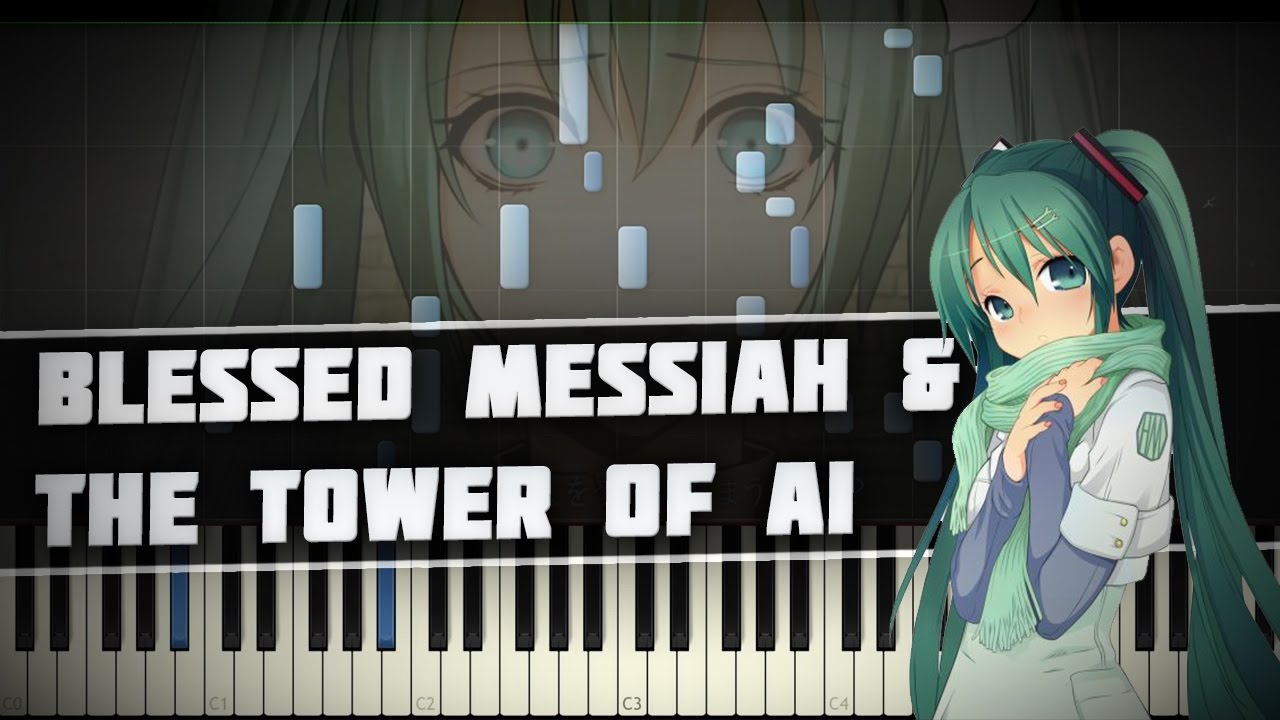 Blessed Messiah & the Tower of AI (VOCALOID 10) - Synthesia