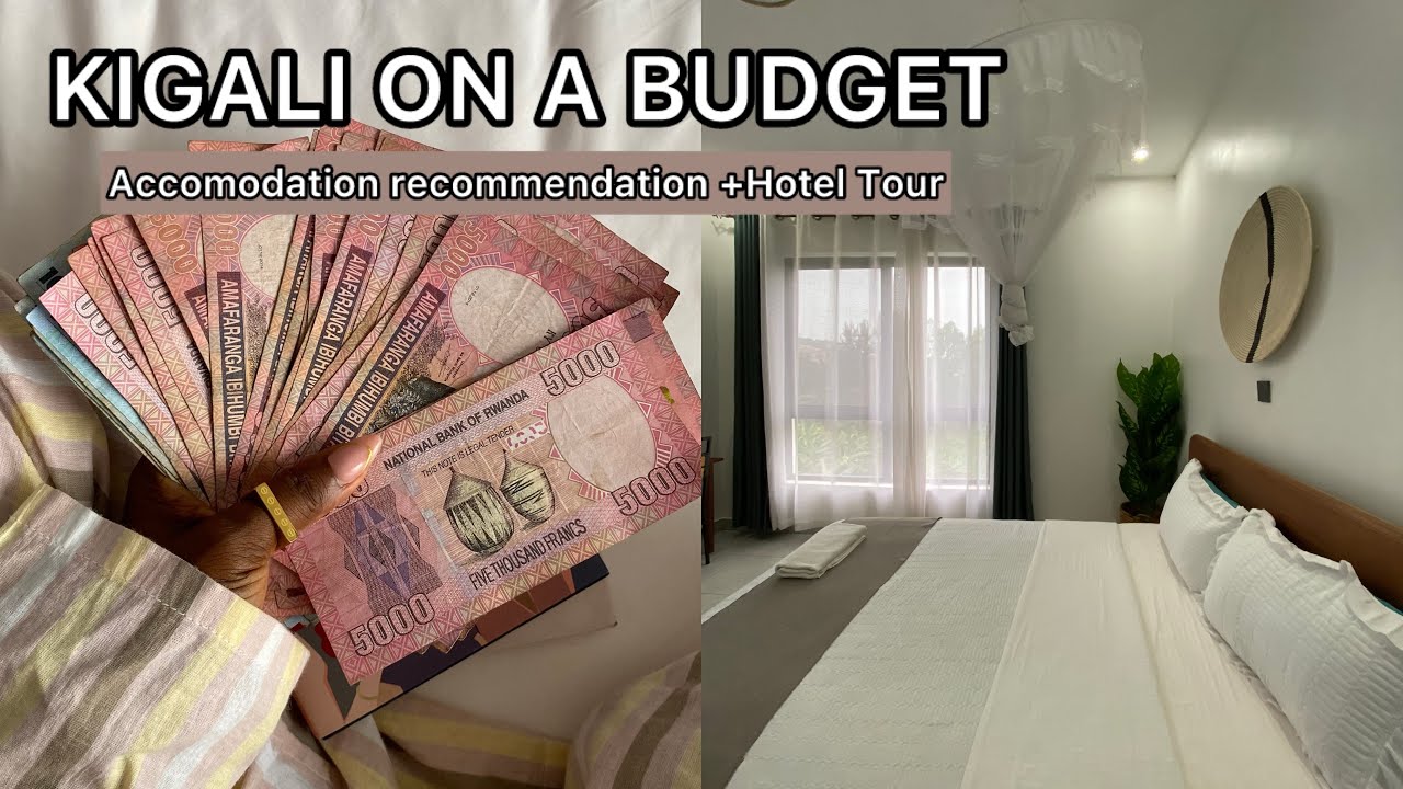 Kigali on a Budget: Accomodation Recommendation + Hotel Tour