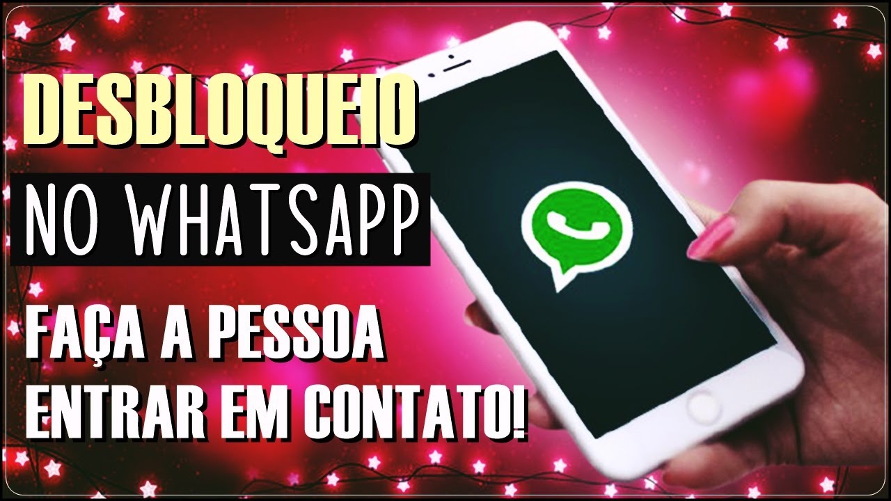 DESBLOQUEIO NO WHATSAPP! - Em Minutos a PESSOA AMADA Entra em CONTATO!