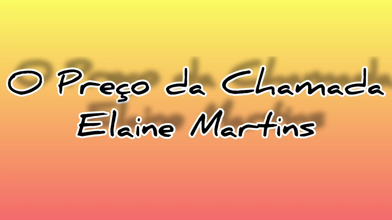 O Preço da Chamada - Elaine Martins (Playback legendado)