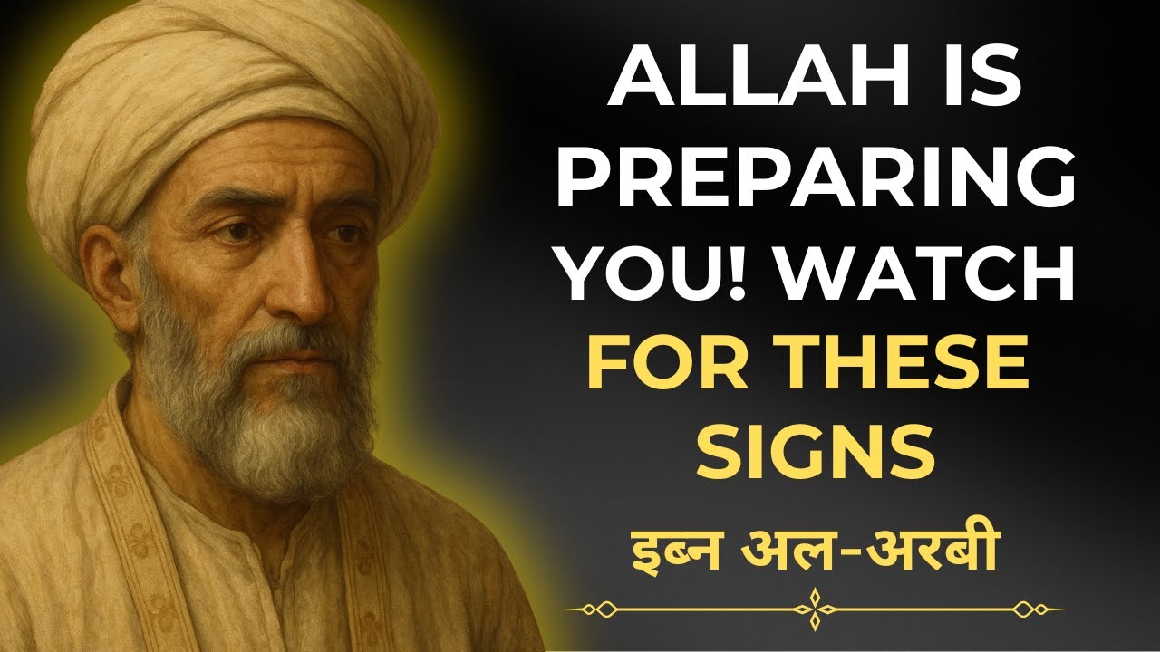 When Allah Wants To Elevate You, He Sends These 7 Signs | Ibn Arabi