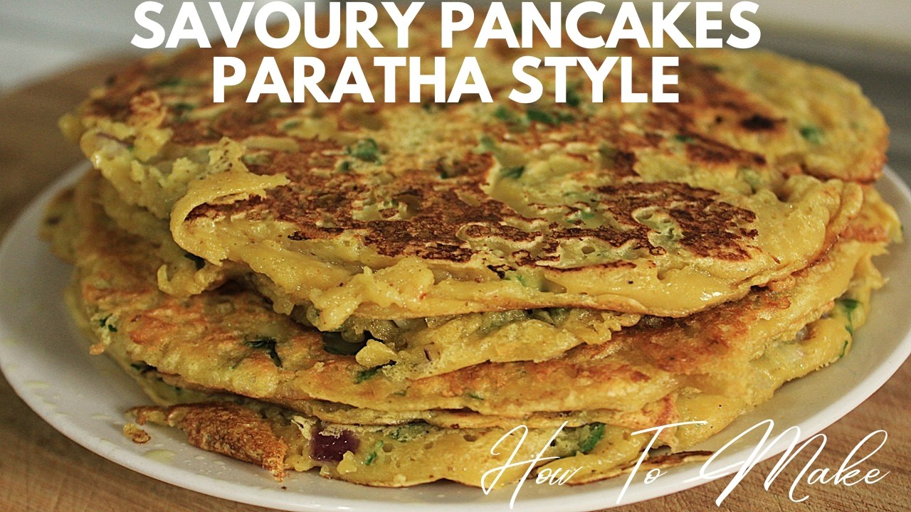 Savoury Pancakes Paratha Style | Ultimate Soft Flatbread |