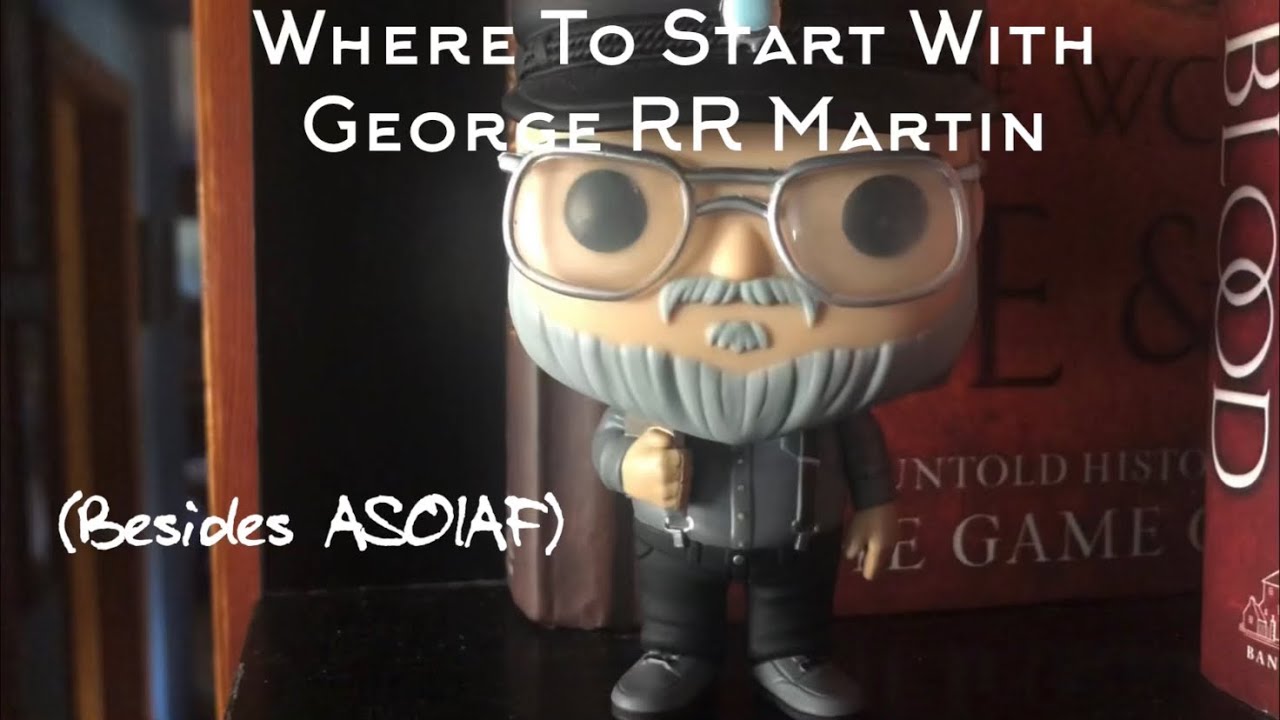 Where To Start With George RR Martin (Besides ASOIAF)