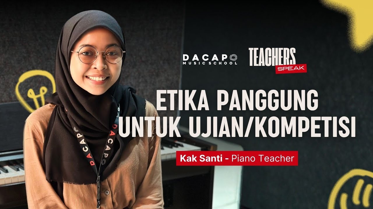 Teachers Speak: Etika Panggung untuk Ujian/Kompetisi | Piano Class