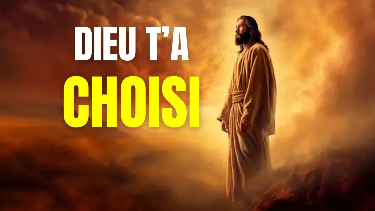 10 Signes expliquant que Dieu t'a choisi (Motivation chr&eacute;tienne)