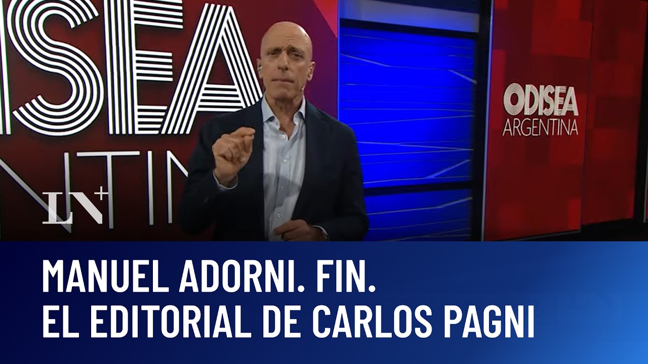 Manuel Adorni. Fin. El editorial de Carlos Pagni