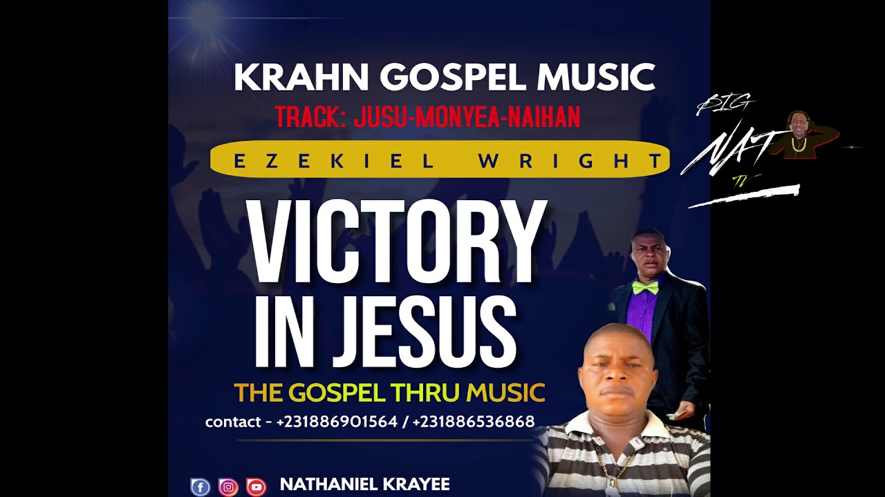 KRAHN GOSPEL MUSIC JUSU MONYEA NAIHAN BY EZEKIEL WRIGHT