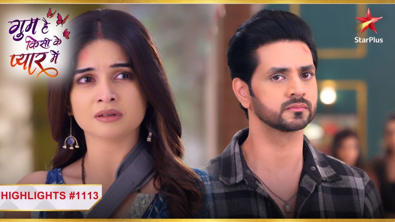 Kya Savi karegi Ishaan par bharosa? | Ghum Hai Kisikey Pyaar Meiin | Ep.1113|Highlights|Mon-Sun|8PM