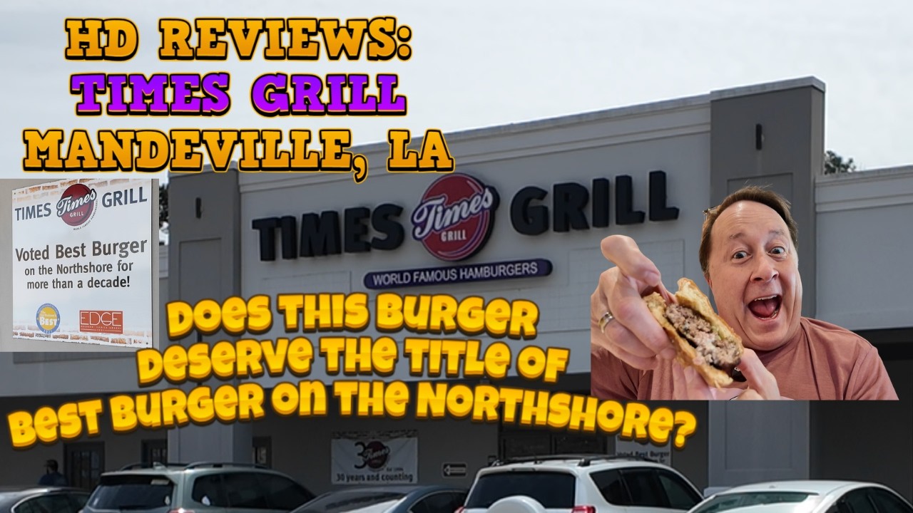 Обзоры HD: Times Grill, Мандевиль, Луизиана. — Действительно ли этот бургер лучший на северном по...